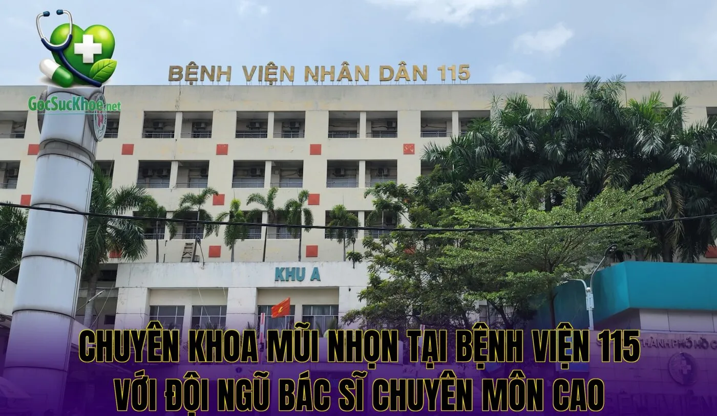 Chuyên khoa mũi nhọn tại Bệnh viện 115 với đội ngũ bác sĩ chuyên môn cao