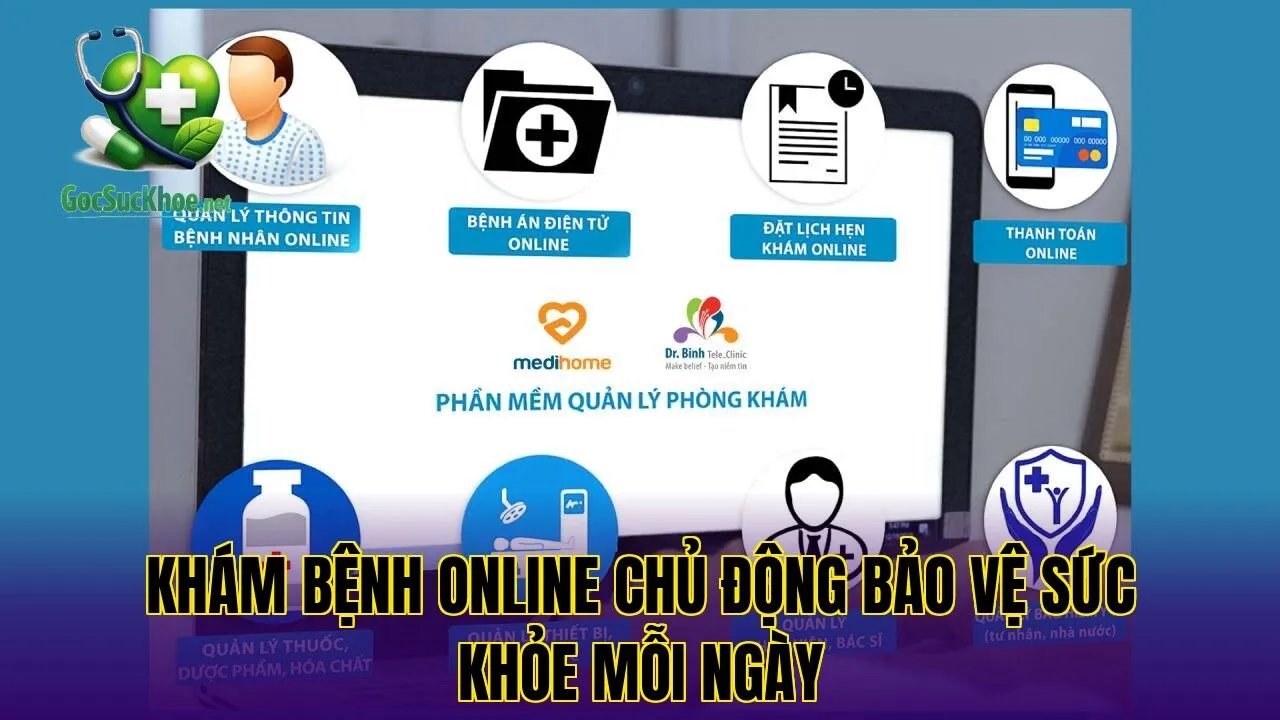 Khám bệnh online chủ động bảo vệ sức khỏe mỗi ngày