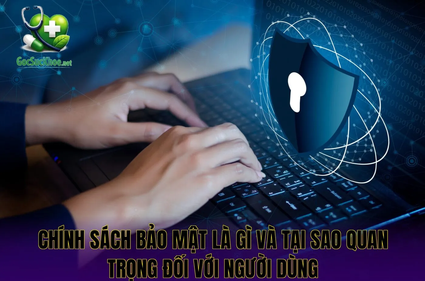Chính sách bảo mật là gì và tại sao quan trọng đối với người dùng