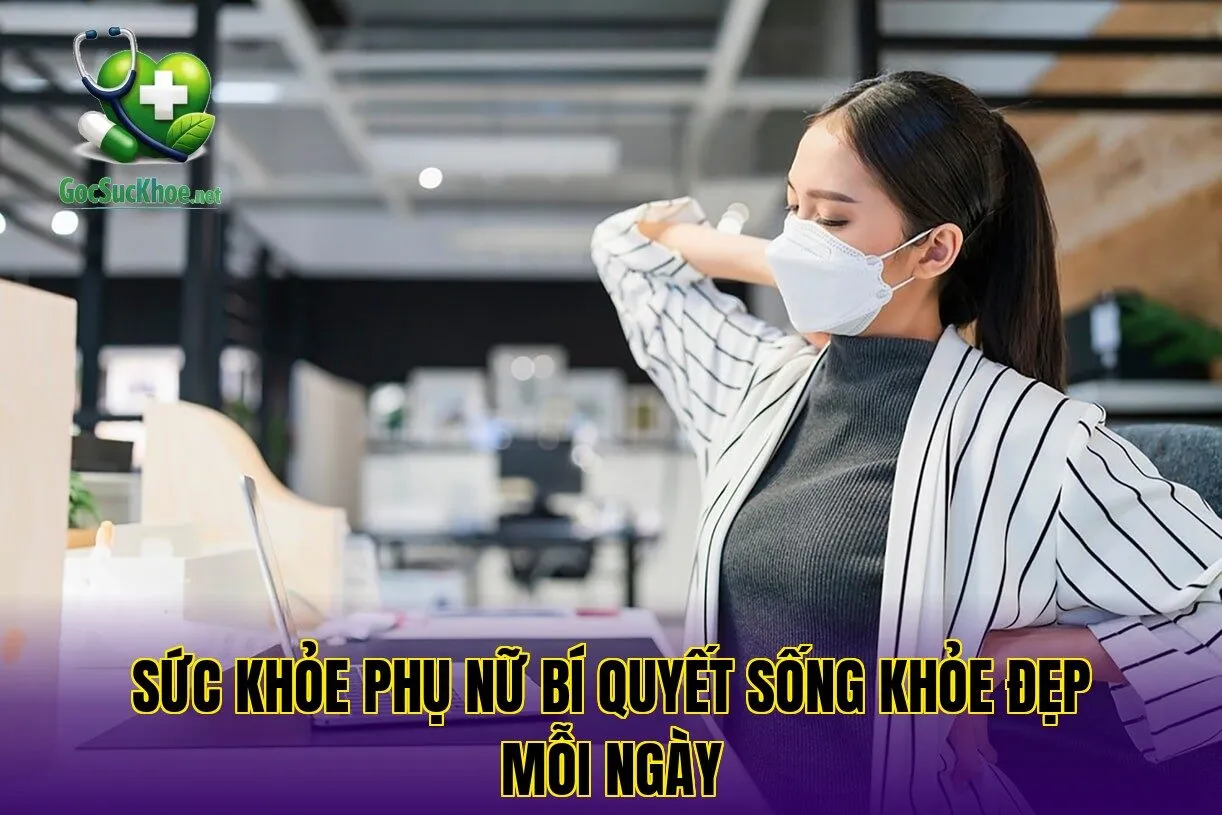 Sức khỏe phụ nữ bí quyết sống khỏe đẹp mỗi ngày