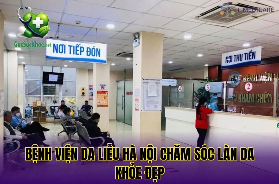 Bệnh viện da liễu Hà Nội chăm sóc làn da khỏe đẹp
