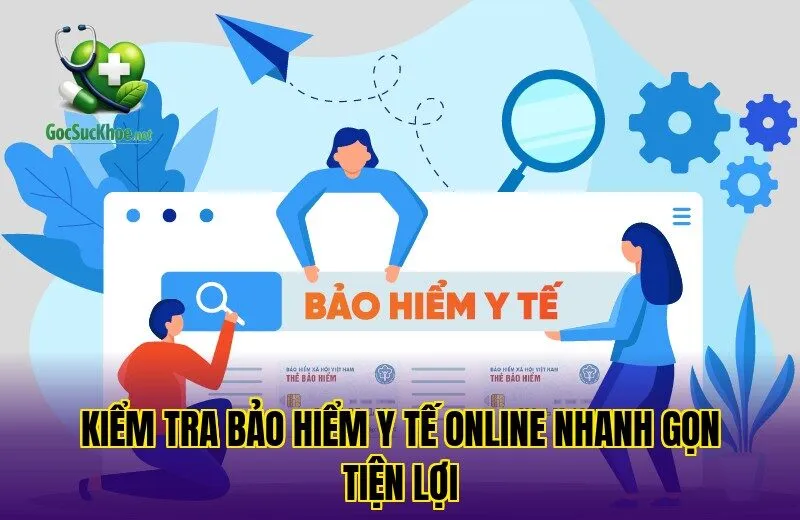 Kiểm tra bảo hiểm y tế online nhanh gọn tiện lợi