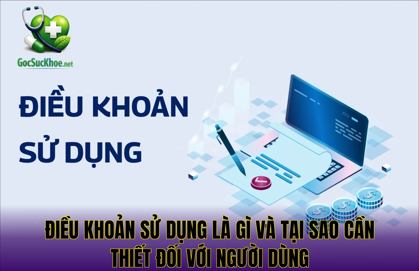 Điều khoản sử dụng là gì và tại sao cần thiết đối với người dùng