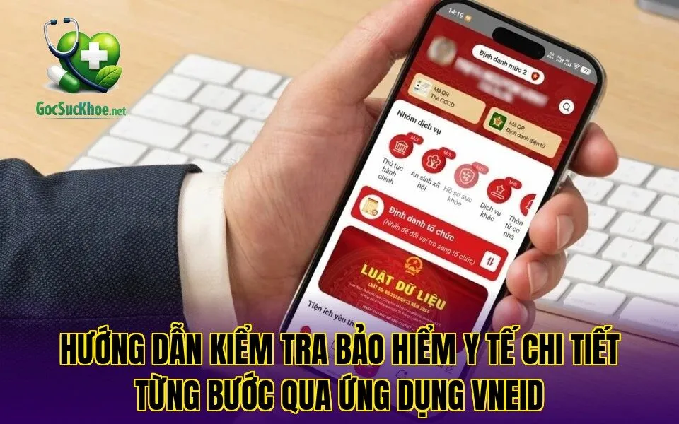 Hướng dẫn kiểm tra bảo hiểm y tế chi tiết từng bước qua ứng dụng VNeID