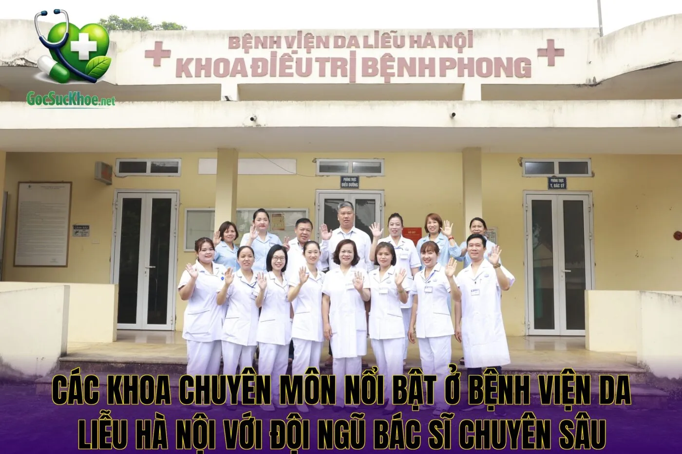 Các khoa chuyên môn nổi bật ở bệnh viện da liễu Hà Nội với đội ngũ bác sĩ chuyên sâu